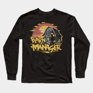 Barn Manager funny Farmer Long Sleeve T-Shirt